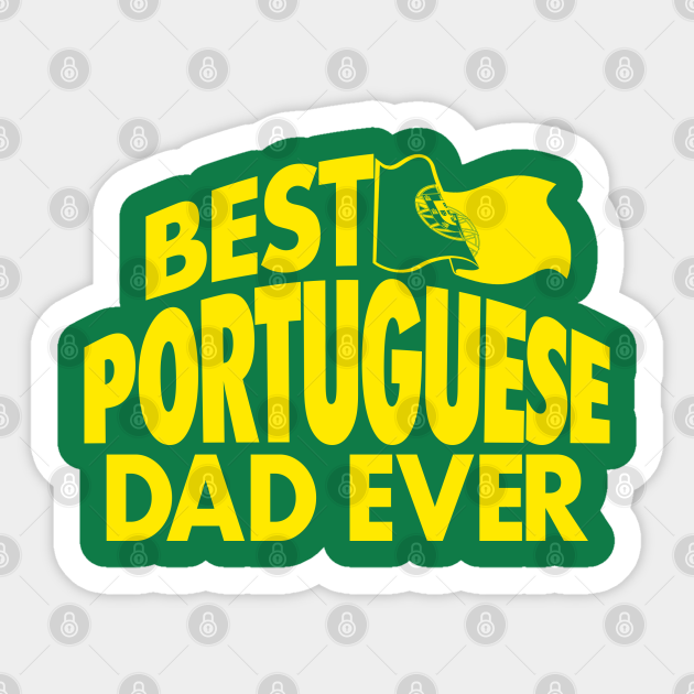 BEST AMERICAN DAD EVER Fathers Day Portugal Portuguese Flag Sticker